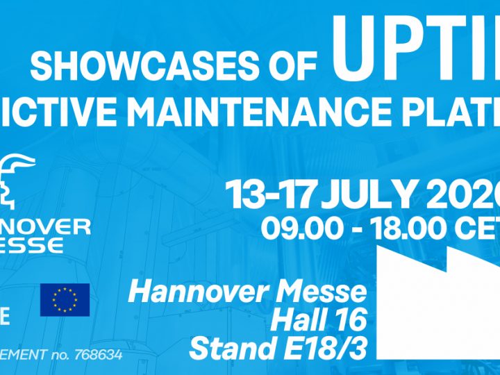 CANCELLED: Showcases of UPTIME at Hannover Messe, 13 – 17 July 2020, Germany