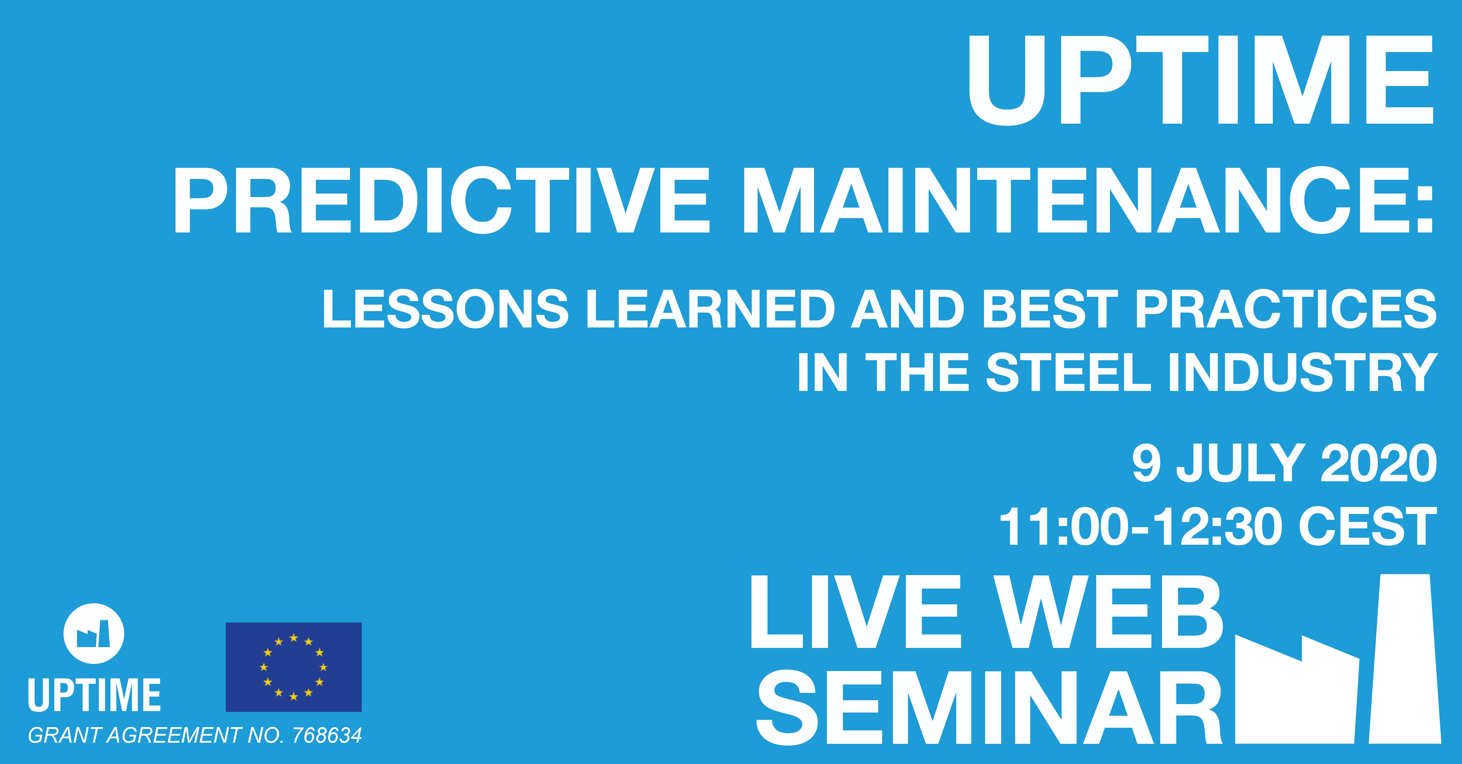 LIVE WEB SEMINAR: 09 July 2020, 11:00 – 12:30 CEST – UPTIME Predictive Maintenance –  Lessons Learned and Best Practices in the Steel Industry