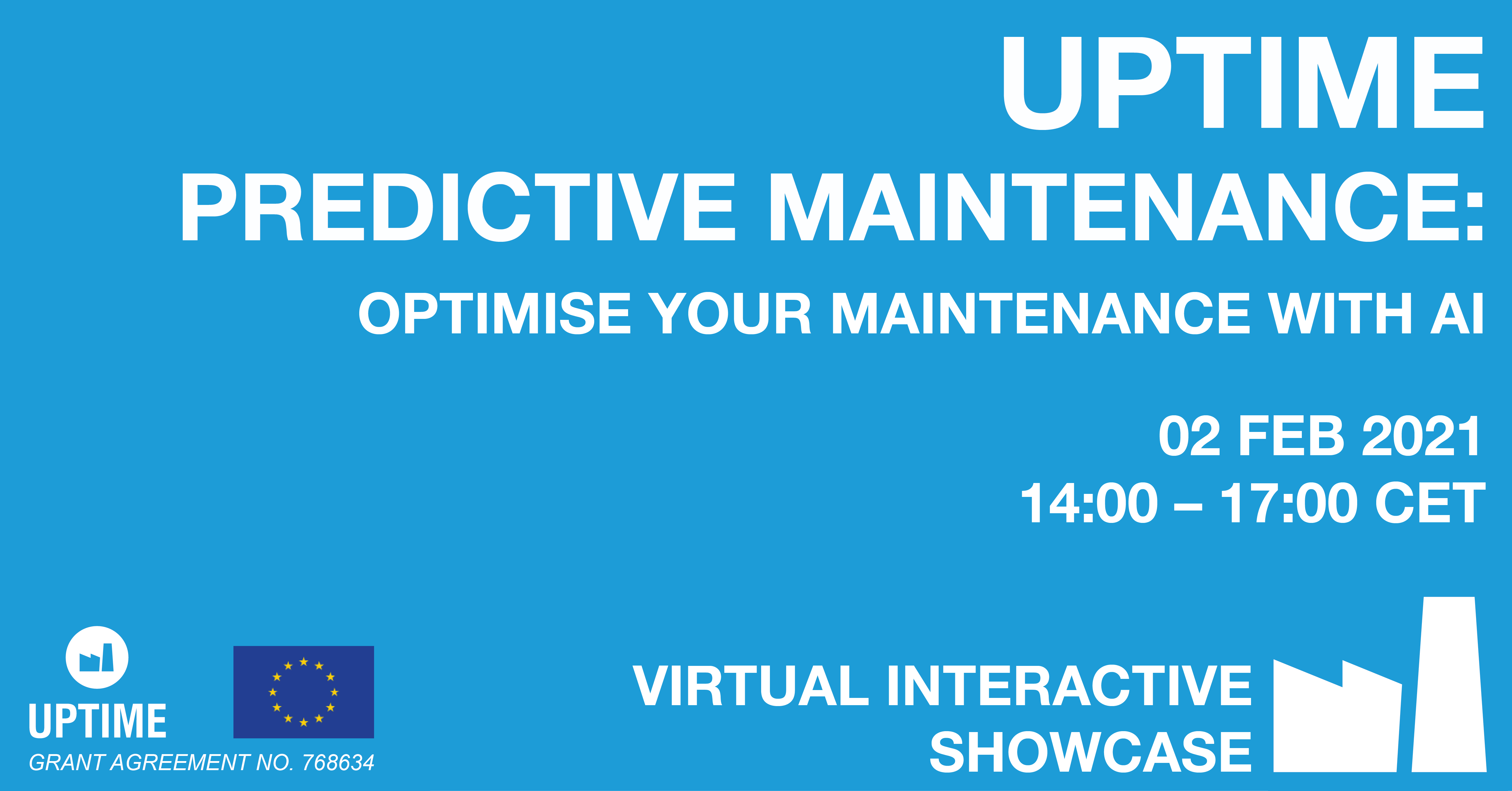 UPTIME Final Event Showcase: Optimise your maintenance with AI, 02 Feb 2021, 14:00 – 17:00 CET